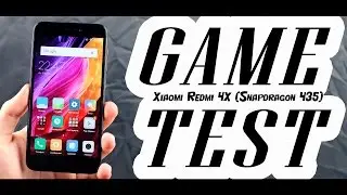 Xiaomi Redmi 4X (Snapdragon 435) - ТЕСТ ИГР С FPS! GAME TEST (FPS - во всех современных играх)