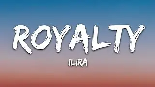 ILIRA - ROYALTY (Lyrics)