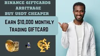 BINANCE GIFTCARDS ARBITRAGE | BUY  USDT AT N500/$ | EARN $10,000 MONTHLY TRADING GIFTCARDS