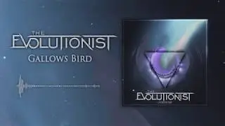 The Evolutionist - Gallows Bird