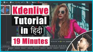 Kdenlive Tutorial | Kdenlive video editor tutorial (hindi) | Kdenlive