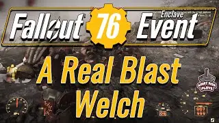 Fallout 76 Enclave Event: A Real Blast - Welch - Solo