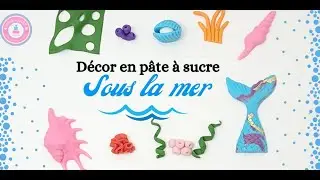 Décoration de Fonds Marin en pâte à sucre facile