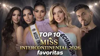 Miss Intercontinental 2026: Las 10 Favoritas que PODRÍAN GANAR