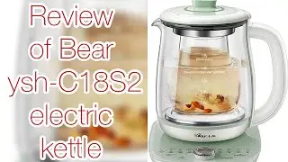 Review of Bear ysh-C18S2 electric kettle tea maker with infuser / do I like it?