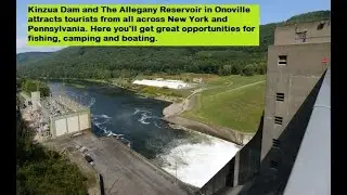 Kinzua Dam & Allegheny Reservoir.