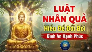 Phật Dạy Về Nhân Quả: Gieo Mầm Thiện Lành Nhận Quả Ngọt Tỉnh Thức