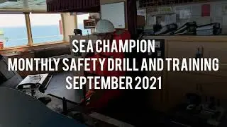 SEA CHAMPION - SEPTEMBER MONTHLY SAFETY DRILL AND TRAINING
