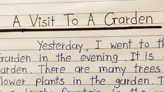 Write essay on a visit to a garden in english || a visit to a garden essay in english ||