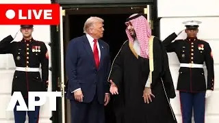 LIVE | Trump Bids Farewell to Saudi Crown Prince After High-Profile Meeting at the White House | APT