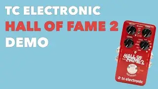 TC Electronic Hall Of Fame 2 Demo | No Talking