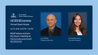 Fall 2025 Old Dominion University M.A. Program in Economics Virtual Open House