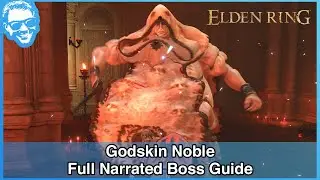 Godskin Noble - Narrated Boss Guide - Elden Ring [4k HDR]