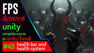 health bar and health system #49 | FPS Demons Game Course in Unity (Urdu/Hindi)