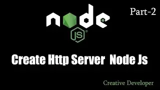 create http server node js || Node js - 2 (creative developer)