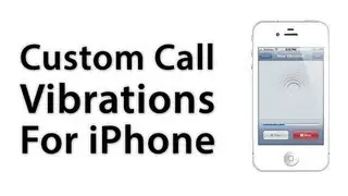 [iOS Advice] How To Create Custom Vibrations For iPhone - iOS 5 / iOS 6