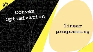 Lecture 5 | Linear Programming & SIMPLEX algorithm w MATLAB | Convex Optimization