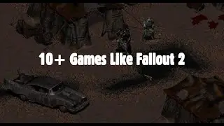 Games Like Fallout 2 you Should Play