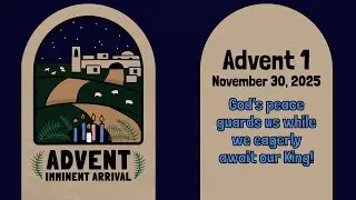 Advent 2 - December  7, 2025 @ 8:00 a.m.