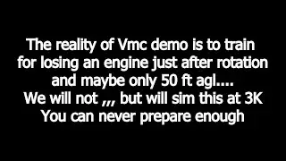 Engine/control loss on take off, climb, and Vmc demo