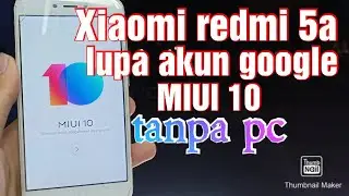 Bypass frp akun google xiaomi redmi 5a MIUI 10 tanpa pc