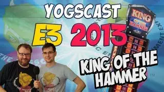 E3 2013 - King of the Hammer