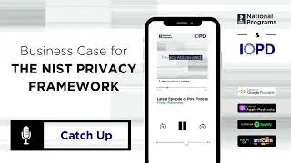 Business Case for the NIST Privacy Framework | Privacy Abbreviated | Season 2: Ep 2