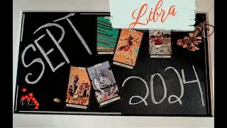 LIBRA September 2024 - Goodbye DRAMA KING! Libra General Tarot Reading September Monthly Horoscope