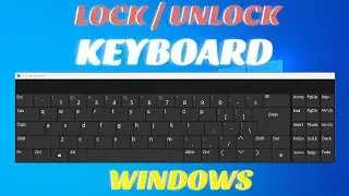 How to Lock / Unlock Keyboard in windows PC & Laptop