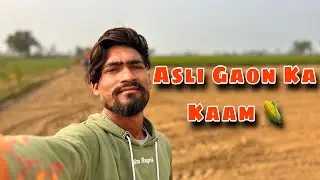 Shehar Wale Kabhi Nahi Samjhenge 😮 | Aaj Khet Mein Makka Ki Baba Karvai 🌽 | 90 Days Challenge Day 24