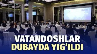Dubayda Vatandoshlar mintaqaviy forumi bo‘libo‘tdi