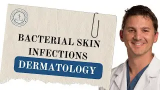PANCE Review: Bacterial Skin Infections &ndash; High-Yield Dermatology