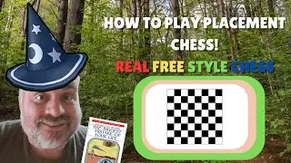 HOW TO PLAY PLACEMENT CHESS!! THE REAL FREE STYLE CHESS!!!!