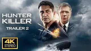 Hunter Killer 2018 Trailer 2  4K