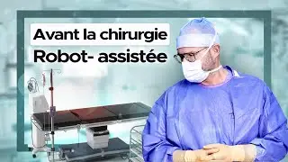 Robotic prostatectomy: how do I prepare?