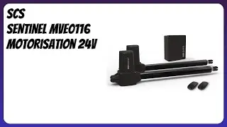 AVIS (2026) : SCS Sentinel MVE0116 Motorisation 24V. D&Eacute;TAILS