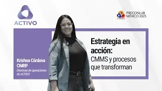 ACTIVO en PRECONLUB 2025: Cómo Transformar el Mantenimiento con Estrategia y CMMS