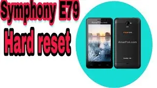 Symphony e79 hard reset