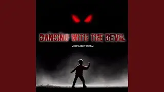 Dancing with the Devil