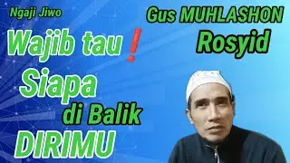 KETAHUILAH ‼️ SIAPA DI BALIK DIRIMU❓ (Ngaji Jiwo) Gus SHON 