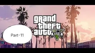 GTA V PC - FULL GAMEPLAY (Part-11)