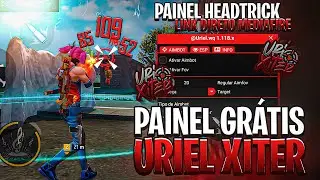 NOVO !😱 PAINEL HEADTRICK URIEL XITER ATUALIZADO - LINK DIRETO 😱!!