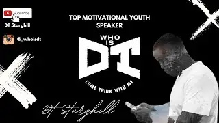TOP MOTIVATIONAL YOUTH SPEAKER DT STURGHILL