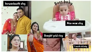 Karwachauth vlog | Living alone with 7 month old baby | Babyproof home | #newmom #vlog 