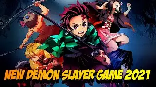 NEW DEMON SLAYER GAME 2021 Kimetsu No Yaiba: Hinokami Chifuutan