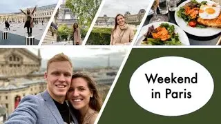 What We Did In Paris: Weekend Getaway Vlog!