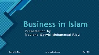 Business Ethics in Islam - Seminar & Q&A - Maulana Syed Muhammad Rizvi