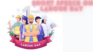 Speech on Labour day|International labour day speech|Short speech|English|Edukidz