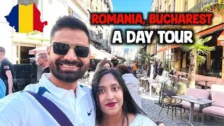 Romania Bucharest 🇧🇪 | A Day Tour in Romania Bucharest 