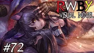 NOW DATING DATING BLAKE BELLADONNA?! || RWBY Visual Novel Episode 72 (RWBY Dating Sim)